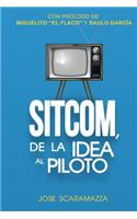 SITCOM, De la Idea al Piloto
