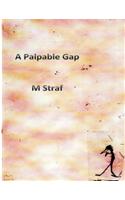 A Palpable Gap
