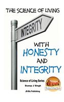 The Science of Living With Honesty and Integrity