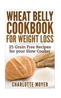 Wheat Belly Cookbook for Weight Loss