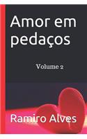 Amor em pedaços