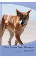 Dingo Presents: Doggy Wordsearch the Dingo Brings You a Doggy Wordsearch That You Will Love! Vol. 4: Doggy Wordsearch the Dingo Brings You a Doggy Wordsearch That You Will Love! Vol. 4