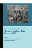 Proceedings of the 22nd Annual History of Medicine Days Conference 2013