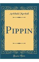 Pippin (Classic Reprint)