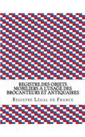 Registre des objets mobiliers à l'usage des brocanteurs et antiquaires: (French)