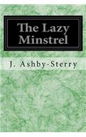 The Lazy Minstrel