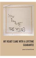 My Heart Came With a Lifetime Guarantee