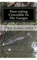Man Eating Crocodile in the Ganges