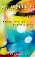 Visions from Venus - A Multidimensional Love Story