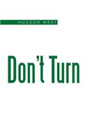 Don't Turn