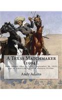 Texas Matchmaker (1904). By