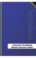 Automatic Pad Making Machine Operator Helper Work Log: Work Journal, Work Diary, Log - 126 pages, 6 x 9 inches(Orange Logs/Work Log)