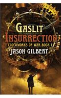 Gaslit Insurrection