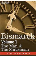 Bismarck: The Man & the Statesman, Volume 1(English)