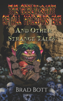 Goblin Saint of All Hallow's Eve and Other Strange Tales