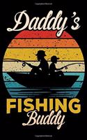 Daddy's Fishing Buddy: Blank Lined Journal Notebook for Fishing Lovers To Record Details of Fishing Trip Experiences and Memories