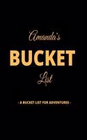 Amanda's Bucket List: A Creative, Personalized Bucket List Gift For Amanda To Journal Adventures. 8.5 X 11 Inches - 120 Pages (54 'What I Want To Do' Pages and 66 'Places