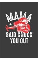 Mama Said Knock You Out