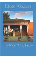The Man Who Knew
