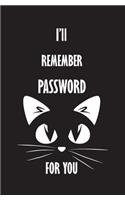 I'll Remember Password For You