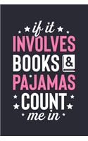 If It Involves Books and Pajamas Count Me In