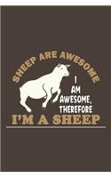 Sheep Are Awesome I Am Awesome Therefore I'm A Sheep