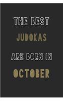 The Best judokas are Born in October journal: 6*9 Lined Diary Notebook, Journal or Planner and Gift with 120 pages