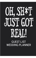 Oh, Sh*t Just Got Real! Guest List Wedding Planner