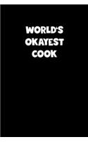 World's Okayest Cook Notebook - Cook Diary - Cook Journal - Funny Gift for Cook