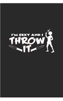 I'm sexy and I throw it
