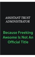 Assistant Trust Administrator because freeking awsome is not an official title: Writing careers journals and notebook. A way towards enhancement