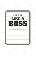 Slay it like a Boss Success is at your Fingertips Notebook/Journal with inspirational quotes for Women who get things done