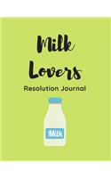 Milk Lovers Resolution Journal: 130 Page Journal with Inspirational Quotes on each page. Ideal Gift for Family and Friends. Undated so can be used at anytime.