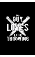 This guy loves knife throwing: 6x9 Throwing knifes - lined - ruled paper - notebook - notes