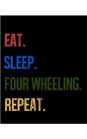 Eat Sleep Four Wheeling Repeat: Enthusiasts Retro Themed Colors Gratitude Journal 386 Pages Notebook 193 Days 8"x10" Meal Planner