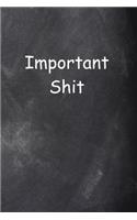 2020 Daily Planner Important Shit Funny Saying Chalkboard Design 388 Pages: 2020 Planners Calendars Organizers Datebooks Appointment Books Agendas