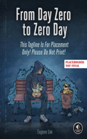From Day Zero to Zero Day
