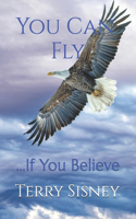 You Can Fly: If You Believe