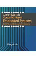 An Introduction to Cortex-M3-Based Embedded Systems