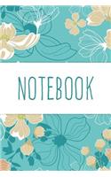 Notebook Pretty Flower Pattern Journal For Women: (6X9 Teal and Sand Floral Notebook)