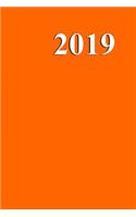 2019 Daily Planner Safety Orange Color 384 Pages: (Notebook, Diary, Blank Book)(2019 Planners Calendars Organizers Datebooks Appointment Books Agendas)