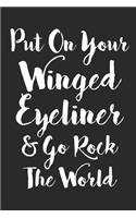 Blank Lined Journal: Put on Your Winged Eyeliner & Go Rock the World