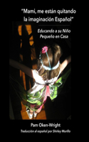 Mami, Me Están Quitando Mi Imaginación Español