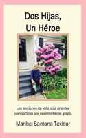 DOS Hijas, Un Héroe