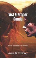 Vist & Proper Ganda: Book 3 in the Vist series