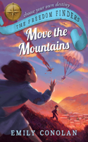 Move the Mountains: The Freedom Finders