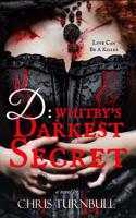 D: Whitby's Darkest Secret