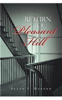 Return to Pleasant Hill
