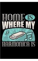 Home Is Where My Harmonica Is: Matte Softcover Journal Notebook 120 Blank Lined Pages and Music Instrument Cover