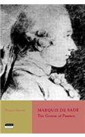 Marquis de Sade: The Genius of Passion